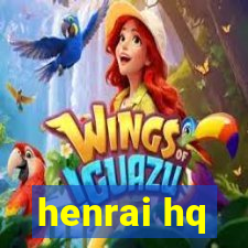 henrai hq